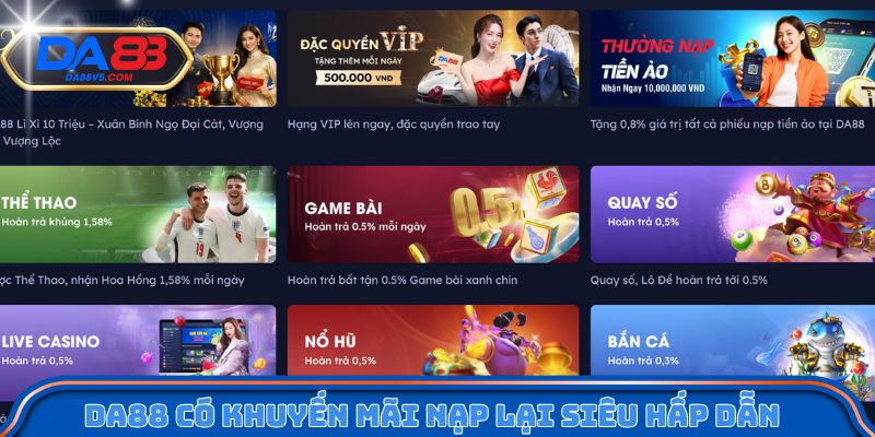 Da88 có khuyến mãi nạp lại siêu hấp dẫn